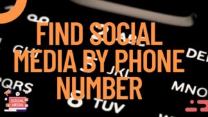 find-social-media-by-phone-number