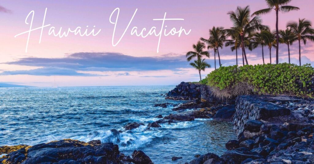 Hawaii Vacation
