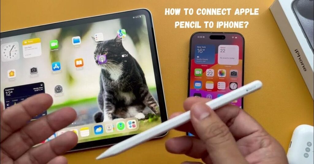 Connect Apple Pencil to iPhone