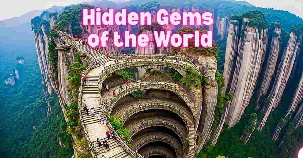 Hidden Gems of the World
